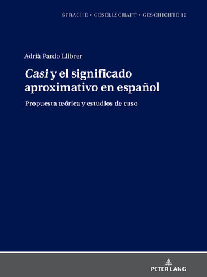 cover image of "Casi" y el significado aproximativo en español